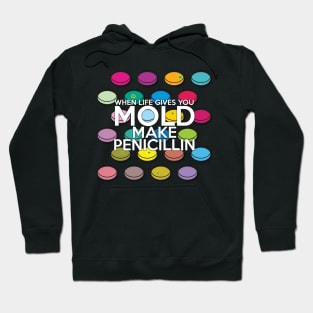 When Life Gives You Mold Hoodie